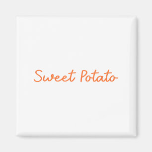 Sweet Tato And Kind Of Rude Tato Funny Quote Magnet