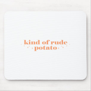 Sweet Tato And Kind Of Rude Tato Funny Quote Mouse Mat