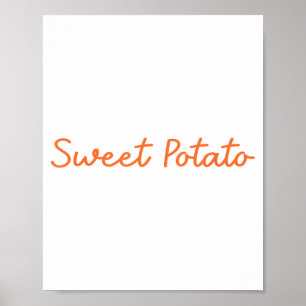 Sweet Tato And Kind Of Rude Tato Funny Quote Poster