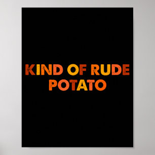 Sweet Tato And Kind Of Rude Tato  Poster