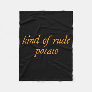Sweet Tato, Kind Of Rude Tato, Matching Thanksgivi Fleece Blanket