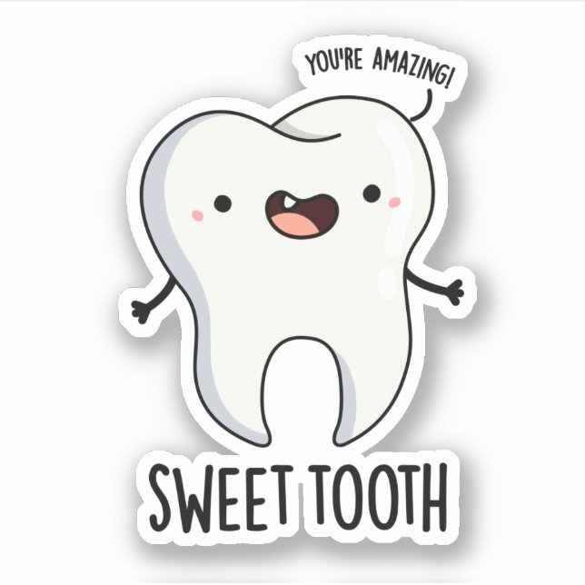 Sweet Tooth Funny Dental Pun (Front)