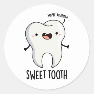 Sweet Tooth Funny Dental Pun Classic Round Sticker
