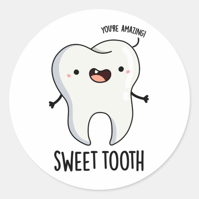 Sweet Tooth Funny Dental Pun Classic Round Sticker (Front)