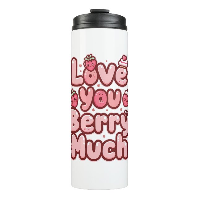 Sweet Valentine's Day Fruit and Cupcake Quote Thermal Tumbler (Front)