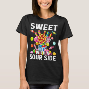 Sweet With A Sour Side Funny Candy Patch Delicious T-Shirt