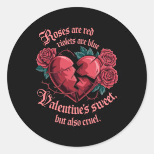 Sweet Yet Cruel Roses Heartbreak Love Message Vale Classic Round Sticker
