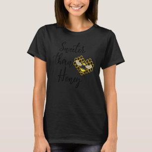 Sweeter Than Honey Funny Women Love Bee Insects Ho T-Shirt
