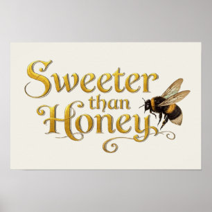 Sweeter Than Honey   Golden Vintage Bee Lover Art Poster