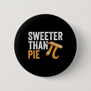 Sweeter Than Pie Math Geek Teacher 3.14 Pi Day  6 Cm Round Badge