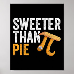 Sweeter Than Pie Math Geek Teacher 3.14 Pi Day  Poster