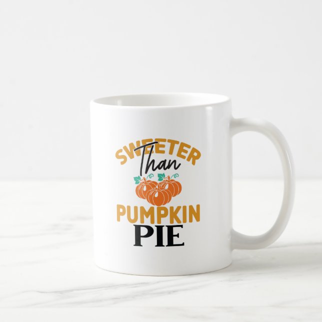 Sweeter Than Pumpkin Pie Coffee Mug (Right)