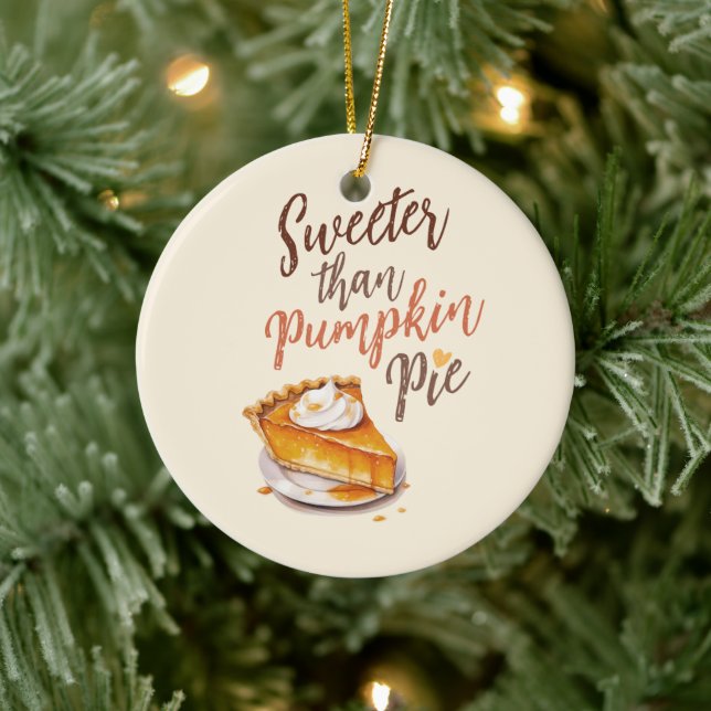 Sweeter Than Pumpkin Pie – Fall Pumpkin Spice Pie Ceramic Tree Decoration (Tree)