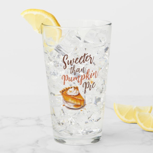 Sweeter Than Pumpkin Pie – Fall Pumpkin Spice Pie Glass (Front Ice)
