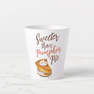 Sweeter Than Pumpkin Pie – Fall Pumpkin Spice Pie Latte Mug