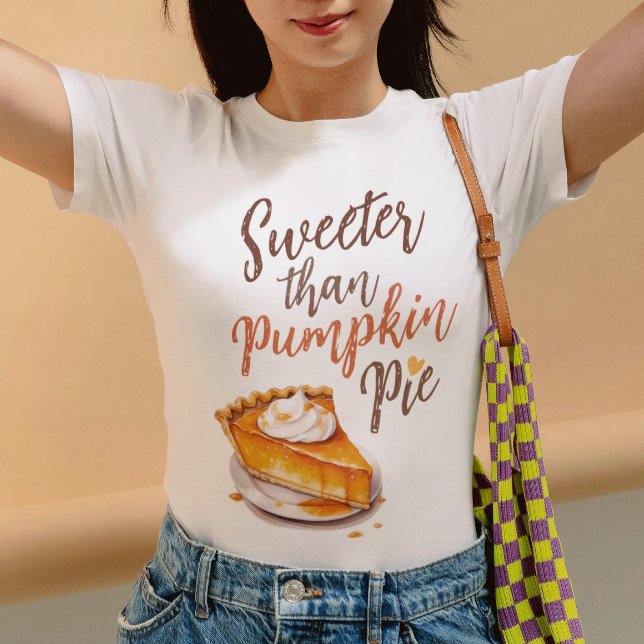 Sweeter Than Pumpkin Spice, Fall Vibes T-Shirt (Creator Uploaded)