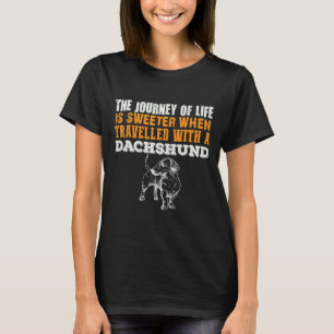 Sweeter Travelled With A Dachshund T-Shirt