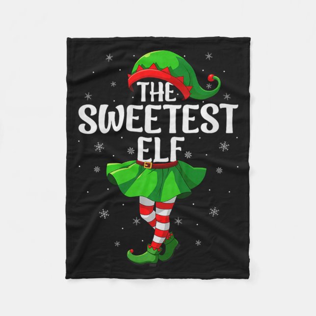 Sweetest Elf Christmas Girls Women Elf Squad Xmas  Fleece Blanket (Front)
