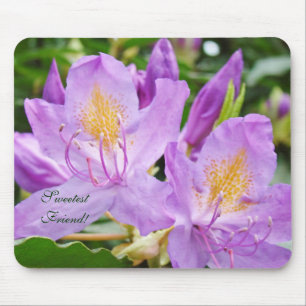 Sweetest Friend! mousepad Purple Rhodies Flowers