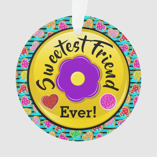 Sweetest Friend Ornament (Front)