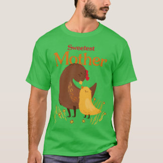 Sweetest Mother Hen and Chick family T-Shirt