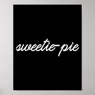Sweetie Pie Shirt Cute Valentines Day Anniversary Poster