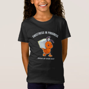 Sweetness In Progress - Cute Ant Carrying Sugar T-Shirt