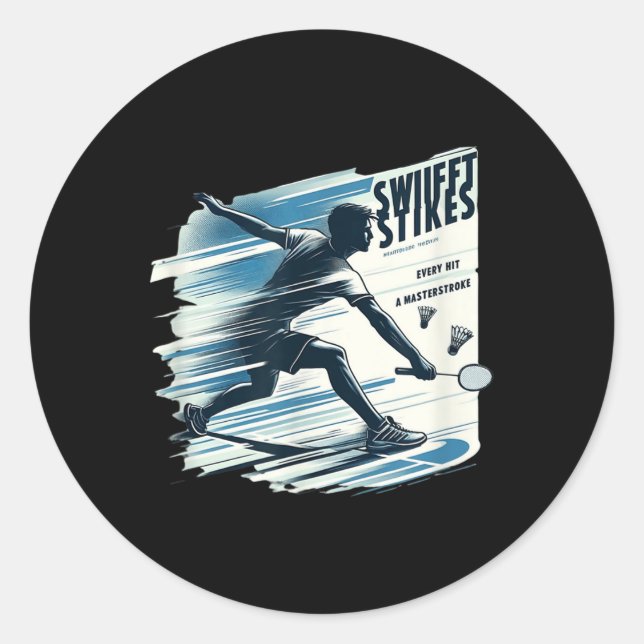 Swift Strikes - Badminton Extreme Sports Gear Odds Classic Round Sticker (Front)