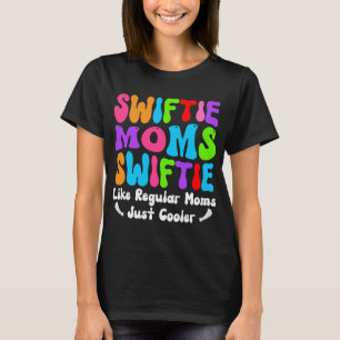Swiftie Moms Club Like Regular Mum Just Cooler T-Shirt