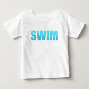 Swim Baby T-Shirt