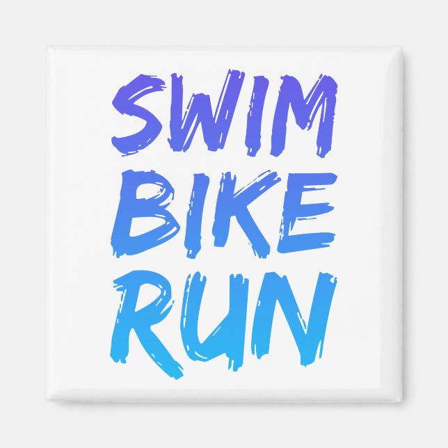 Swim Bike Run great design Magnet (Front)