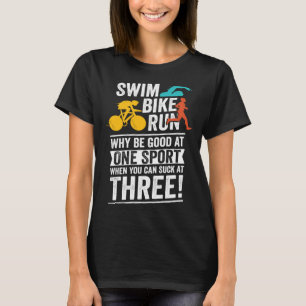 Swim Bike Run Triathlon for a Triathlete T-Shirt