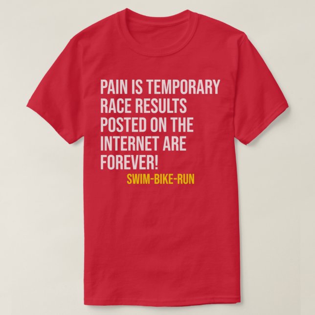Swim Bike Run Triathlon Triathlete Athletics Funny T-Shirt (Design Front)