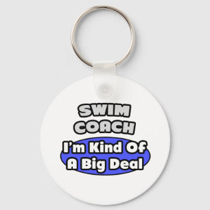 Swim Coach...Big Deal Key Ring