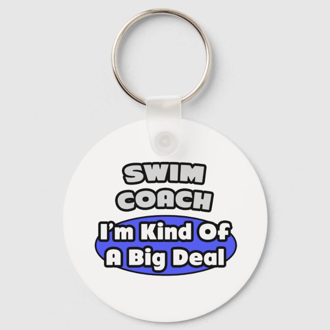 Swim Coach...Big Deal Key Ring (Front)