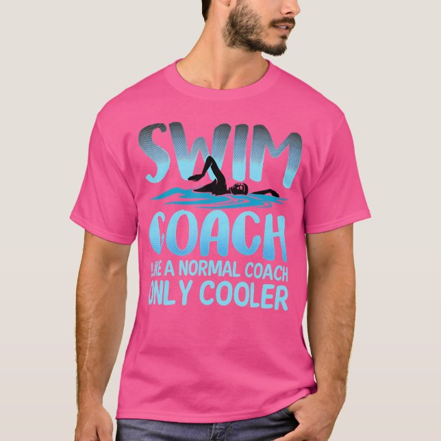 Swim Coach Gift For Men Women Funny Swim Coaches S T-Shirt (Front)