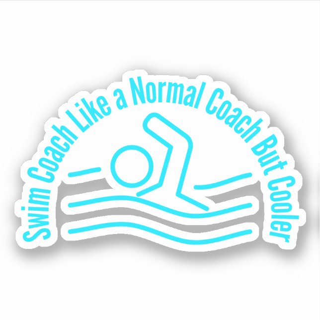 Swim Coach Like a Normal Coach But Cooler (Front)