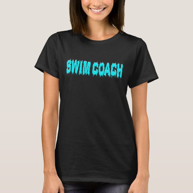 Swim Coach Swimmer T-Shirt (Front)