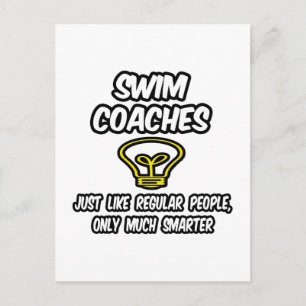 Swim Coaches...Regular People, Only Smarter Postcard