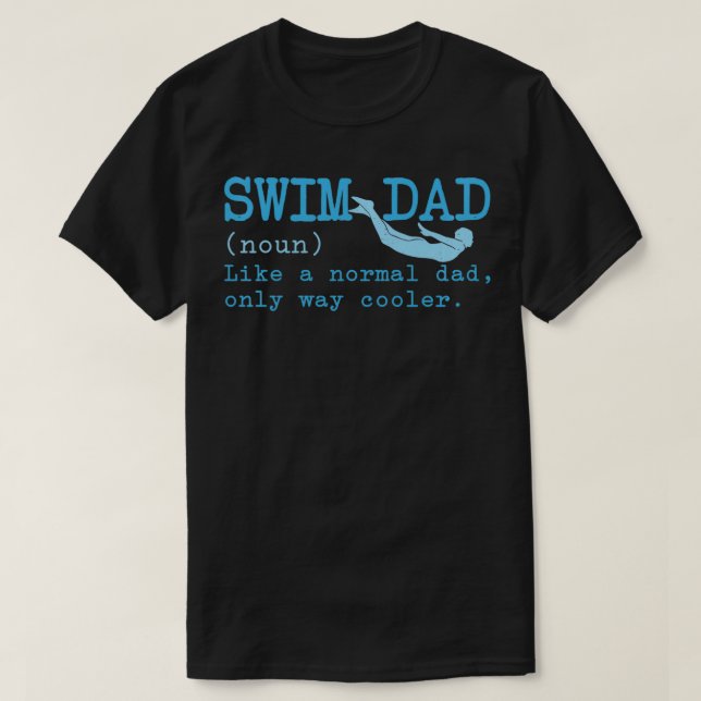 Swim Dad Definition Funny Mens Swimming Sports Swi T-Shirt (Design Front)