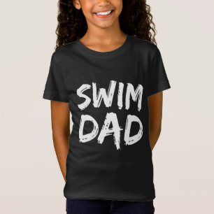 Swim Dad for Men Swimming Father Swimmer's Daddy T-Shirt