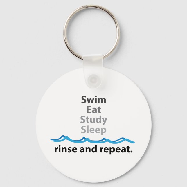 Swim, eat, study, sleep ... rinse and repeat key ring (Front)