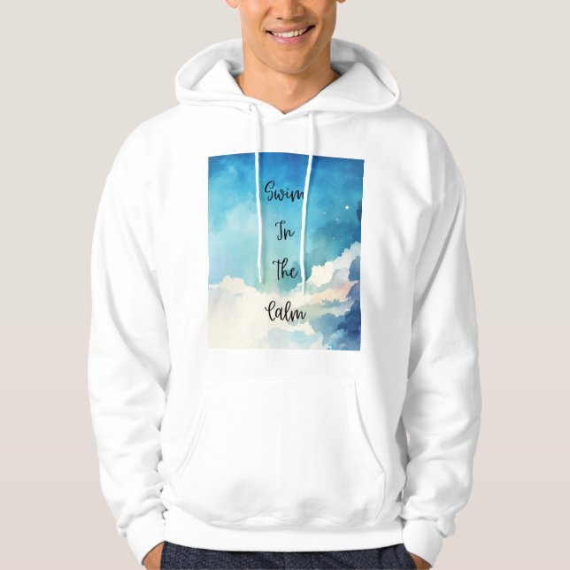 Swim In The Calm Hoodie (Front)