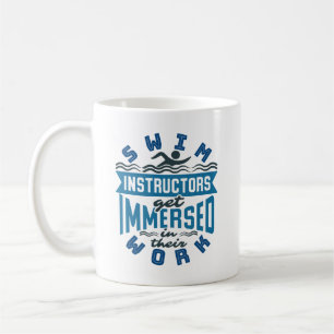 Swim Instructors Get Immersed In Their Work Coffee Mug