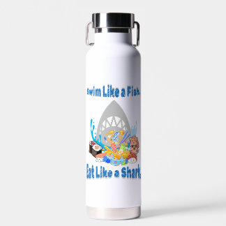 Swim Like a Fish, Eat Like a Shark. swimming funny Water Bottle
