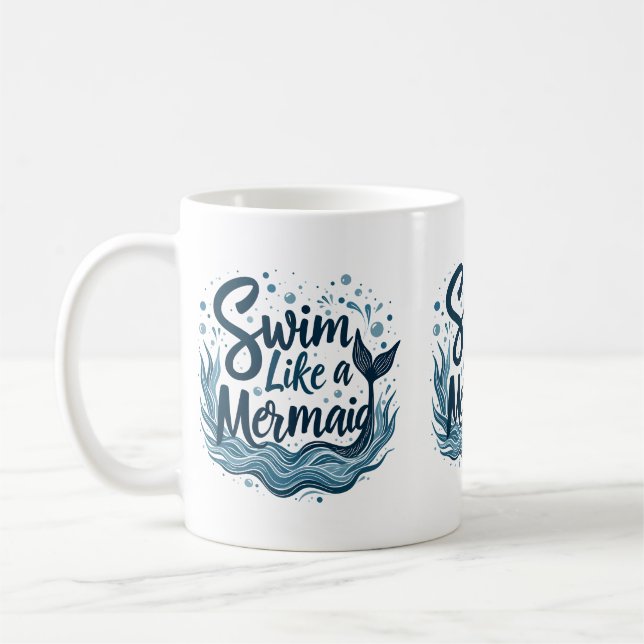 Swim Like a Mermaid Whimsical Ocean Quote Art Coffee Mug (Left)