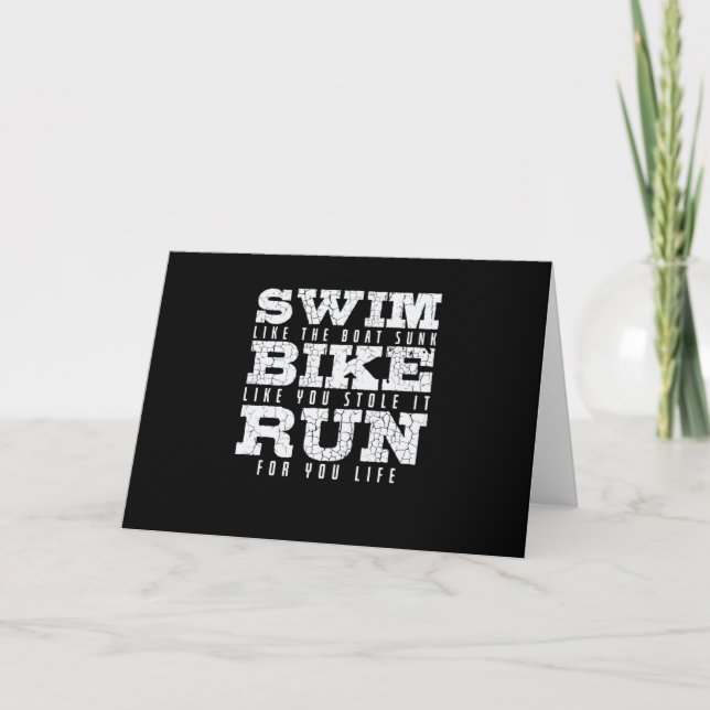 Swim like Boat Bike like you Stole it Run Triathlo Card (Front)