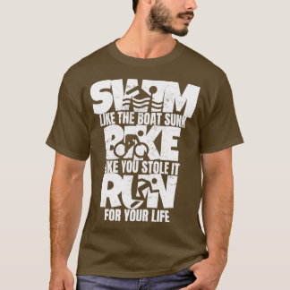 Swim Like The Boat Sunk Funny Triathlon product T-Shirt