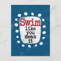 Swim Like You Mean It Postcard