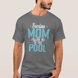 Swim Mum follow me to the Pool Sport retro family T-Shirt